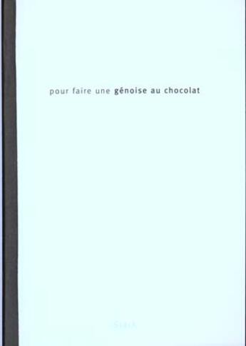 Couverture du livre « Pour Faire Une Genoise Au Chocolat » de L Liegois aux éditions Stock