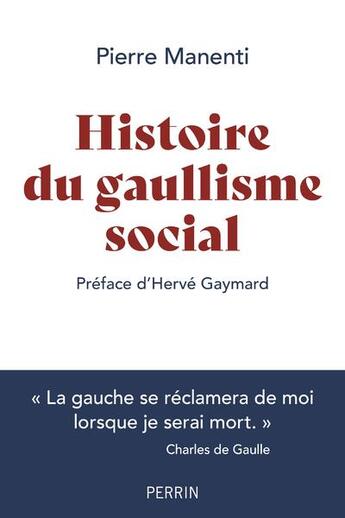 Couverture du livre « Histoire du gaullisme social » de Pierre Manenti aux éditions Perrin