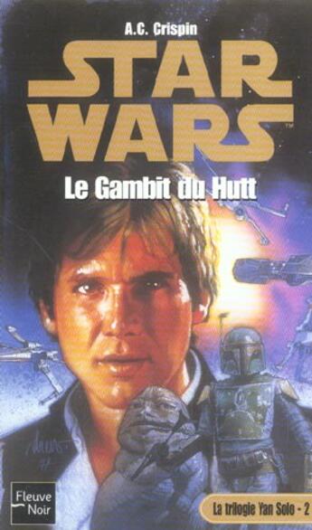 Couverture du livre « Star wars t.32 ; la trilogie Yan Solo t.2 ; le gambit du hutt » de Ann C. Crispin aux éditions Fleuve Editions