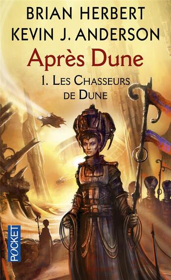 Couverture du livre « Après Dune Tome 1 : les chasseurs de Dune » de Brian Herbert et Kevin J. Anderson aux éditions Pocket