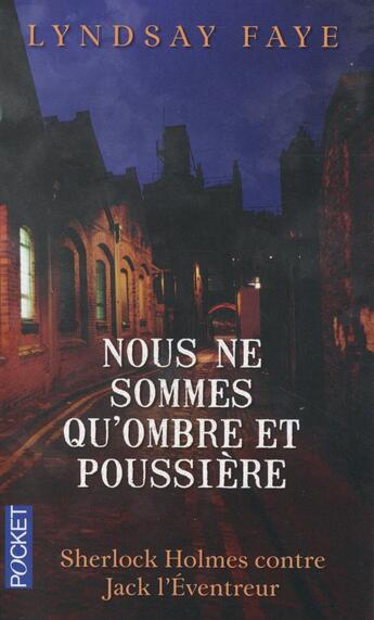 Couverture du livre « Nous ne sommes qu'ombre et poussière » de Lyndsay Faye aux éditions Pocket