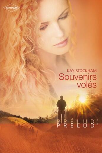 Couverture du livre « Souvenirs volés » de Kay Stockham aux éditions Harlequin