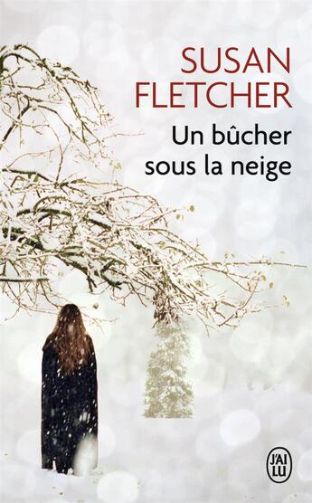 Couverture du livre « Un bucher sous la neige » de Susan Fletcher aux éditions J'ai Lu