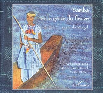 Couverture du livre « Samba et le genie du fleuve - conte du senegal - a partir de 6 ans » de Kissel/Seck aux éditions L'harmattan