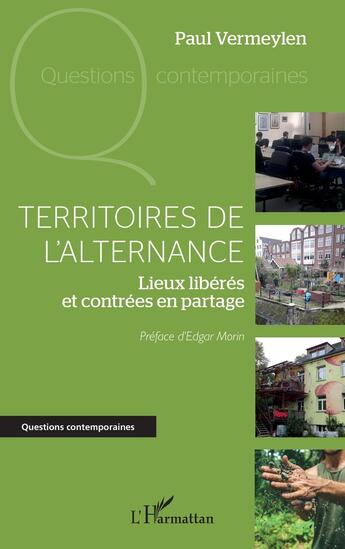 Couverture du livre « Territoires de l'alternance : lieux libérés et contrées en partage » de Paul Vermeylen aux éditions L'harmattan