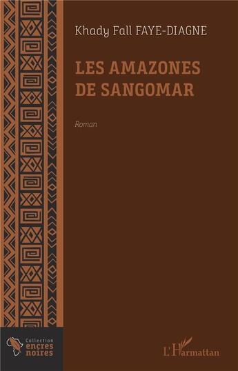 Couverture du livre « Les amazones de Sangomar » de Khady Fall Diagne aux éditions L'harmattan