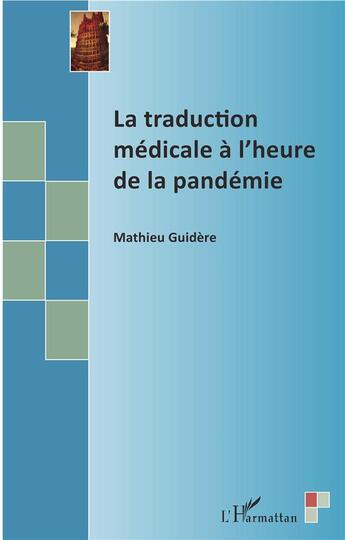 Couverture du livre « La traduction médicale à l'heure de la pandémie » de Mathieu Guidere aux éditions L'harmattan