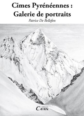 Couverture du livre « Portfolio cimes pyrénéennes ; galerie de portraits » de Patrice De Bellefon aux éditions Cairn