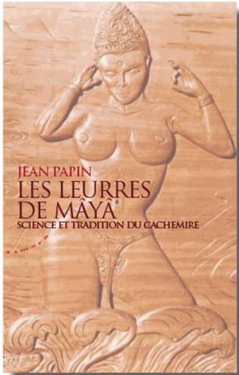 Couverture du livre « Les leurres de Mâyâ » de Jean Papin aux éditions Almora