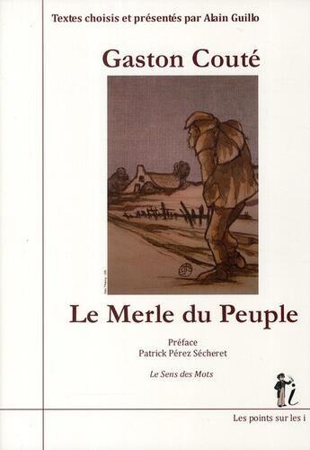 Couverture du livre « Le merle du peuple » de Gaston Coute aux éditions Les Points Sur Les I