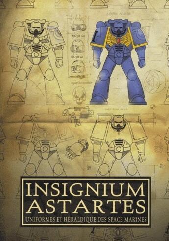 Couverture du livre « Insignium astartes » de A. Merrett et N. Hodgson aux éditions Bibliotheque Interdite