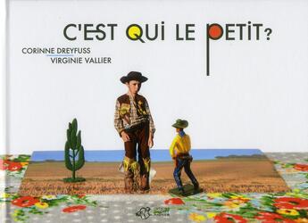 Couverture du livre « C'est qui le petit ? » de Corinne Dreyfuss et Virginie Vallier aux éditions Thierry Magnier