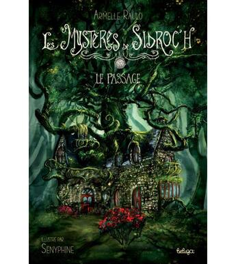 Couverture du livre « Les mystères de Sidroc'h Tome 1 : le passage » de Senyphine et Armelle Raulo aux éditions Beluga