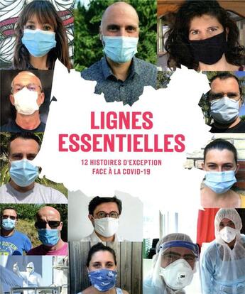 Couverture du livre « Lignes essentielles 2020 : 12 histoires d'exception face à la Covid-19 » de Dominique Mockly aux éditions Nouveaux Debats Publics