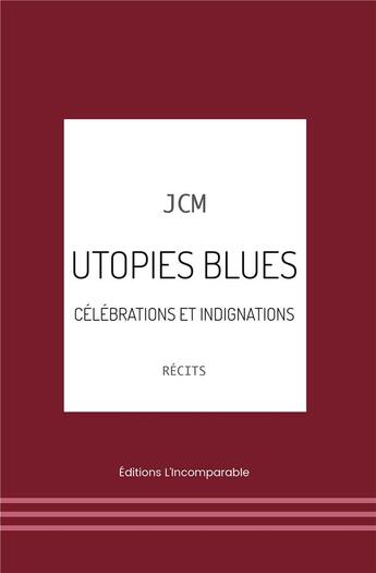 Couverture du livre « Utopie blues » de J.-C.-M. aux éditions Iggybook