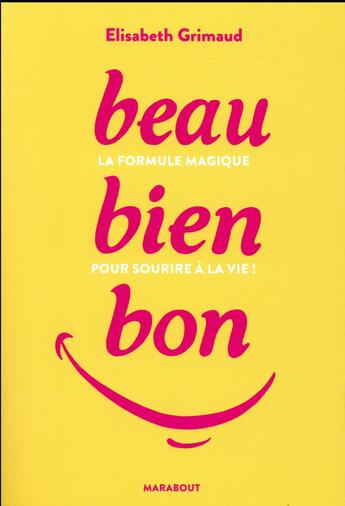 Couverture du livre « Beau-Bien-Bon » de Elisabeth Grimaud aux éditions Marabout