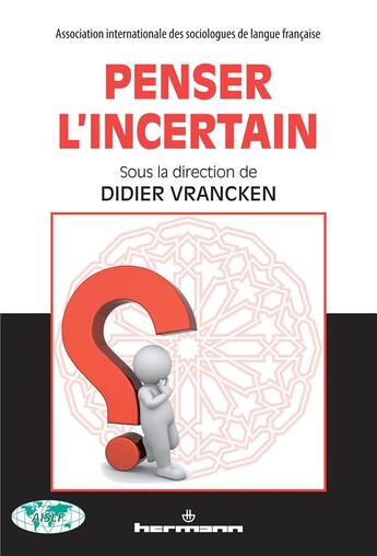 Couverture du livre « Penser l'incertain » de Didier Vrancken aux éditions Hermann