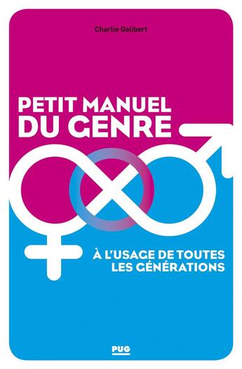 Couverture du livre « Petit manuel du genre à l'usage de toutes les générations » de Charlie Galibert aux éditions Pu De Grenoble