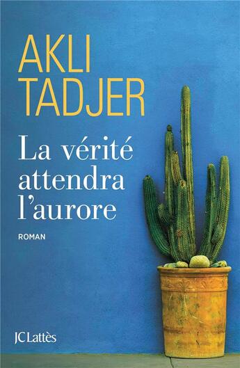 Couverture du livre « La vérité attendra l'aurore » de Akli Tadjer aux éditions Lattes