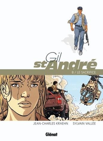 Couverture du livre « Gil Saint-André Tome 8 : le sacrifice » de Jean-Charles Kraehn et Sylvain Vallee aux éditions Glenat