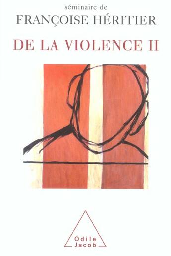 Couverture du livre « De la violence Tome 2 » de Francoise Heritier aux éditions Odile Jacob