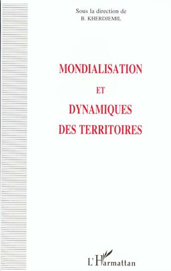 Couverture du livre « Mondialisation et dynamiques des territoires » de  aux éditions L'harmattan