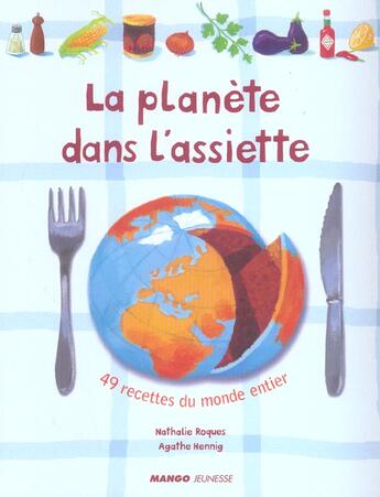 Couverture du livre « La planete dans l'assiette - 80 recettes du monde entier » de Roques/Hennig aux éditions Mango