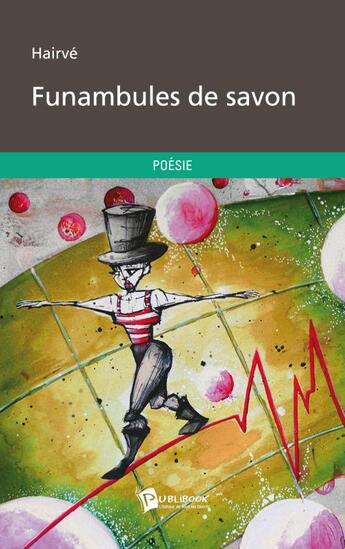 Couverture du livre « Funambules de savon » de Hairve aux éditions Publibook