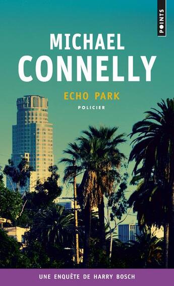 Couverture du livre « Echo park » de Michael Connelly aux éditions Points