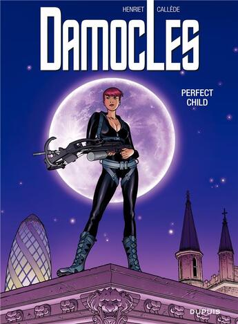 Couverture du livre « Damocles Tome 3 ; perfect child » de Henriet Callede aux éditions Dupuis