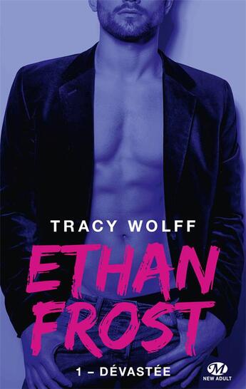Couverture du livre « Ethan Frost Tome 1 : dévastée » de Tracy Wolff aux éditions Milady