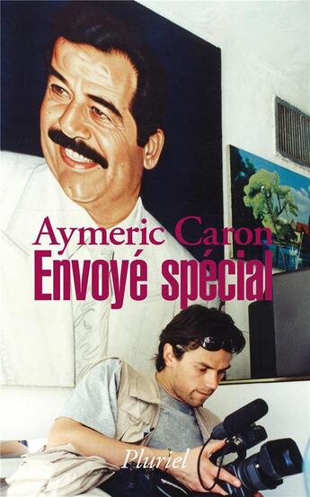 Couverture du livre « Envoyé spécial » de Aymeric Caron aux éditions Pluriel