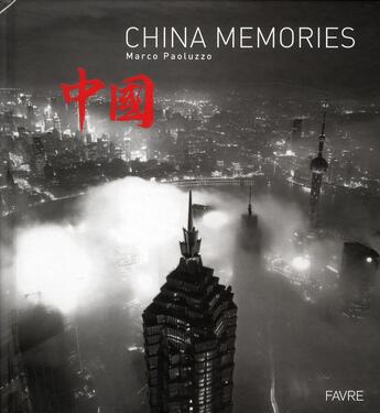 Couverture du livre « China memories » de Marco Paoluzzo aux éditions Favre