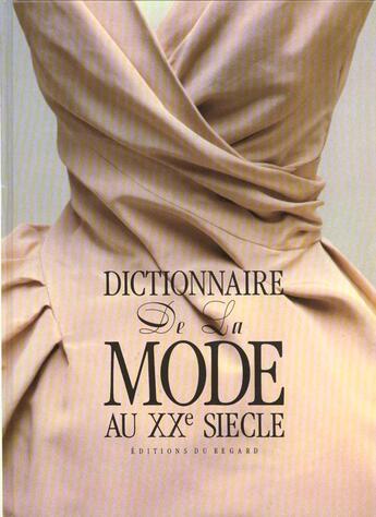 Couverture du livre « Dictionnaire d.mode au xxe siecle (cart) » de  aux éditions Le Regard