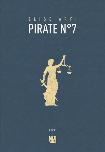 Couverture du livre « Pirate n°7 » de Elise Arfi aux éditions Anne Carriere