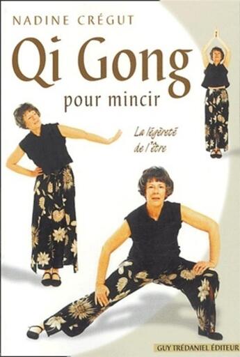 Couverture du livre « Qi gong pour mincir » de Nadine Crégut aux éditions Guy Trédaniel