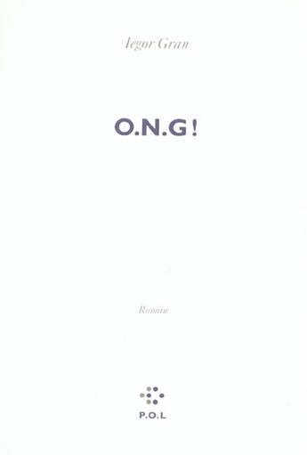 Couverture du livre « O.n.g ! » de Iegor Gran aux éditions P.o.l