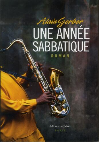 Couverture du livre « Une année sabbatique » de Alain Gerber aux éditions Fallois