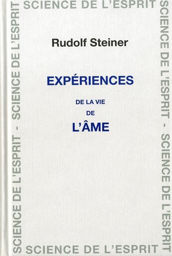 Couverture du livre « Experience de la vie de l'ame » de Steiner aux éditions Anthroposophiques Romandes