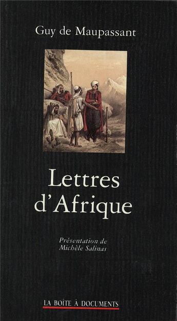 Couverture du livre « Lettres d'Afrique » de Guy de Maupassant aux éditions La Boite A Documents