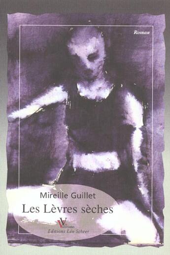 Couverture du livre « Les lèvres sèches » de Mireille Guillet aux éditions Valeriano