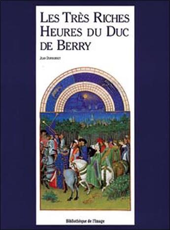 Couverture du livre « Tres riches heures du duc de berry » de Dufournet J. aux éditions Bibliotheque De L'image