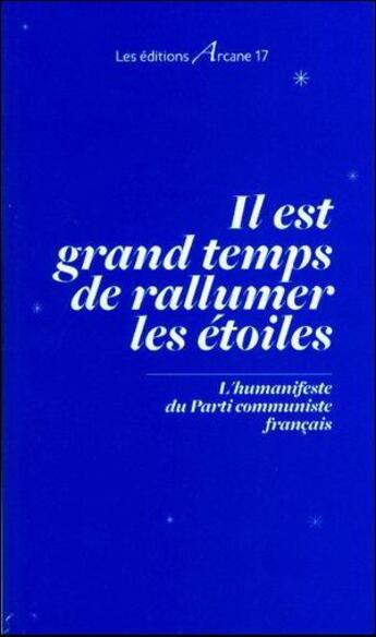 Couverture du livre « Il est grand temps de rallumer les etoiles » de  aux éditions Arcane 17