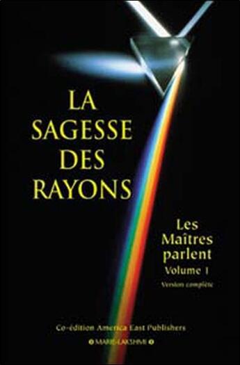 Couverture du livre « Sagesse des rayons. les maitres parlent 1 » de  aux éditions Lakshmi