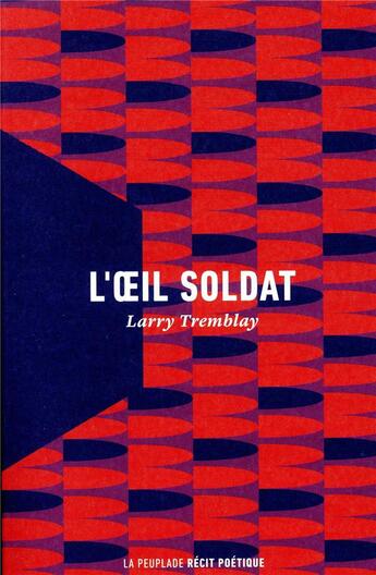 Couverture du livre « L'oeil soldat » de Larry Tremblay aux éditions La Peuplade