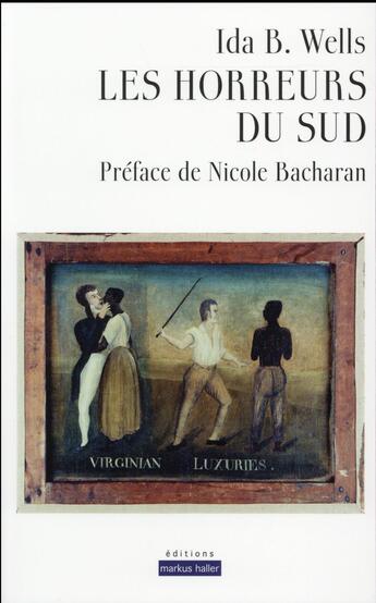 Couverture du livre « Les horreurs du Sud » de Ida B. Wells aux éditions Markus Haller