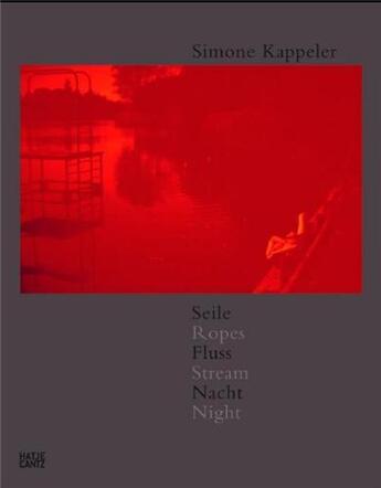 Couverture du livre « Simone kappeler ropes stream night » de Kappeler S/Stegmann aux éditions Hatje Cantz