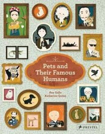 Couverture du livre « Pets and their famous humans » de Gallo Ana aux éditions Prestel