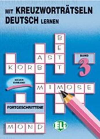 Couverture du livre « Mit Kreuzwortr Tseln Deutsch Lernen 3 » de  aux éditions Eli