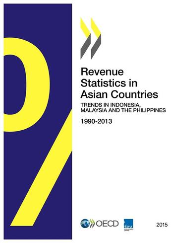 Couverture du livre « Revenue statistics in asian countries 2015 ; trends in Indonesia, Malaysia and the Philippines ; 1990-2013 » de Ocde aux éditions Ocde